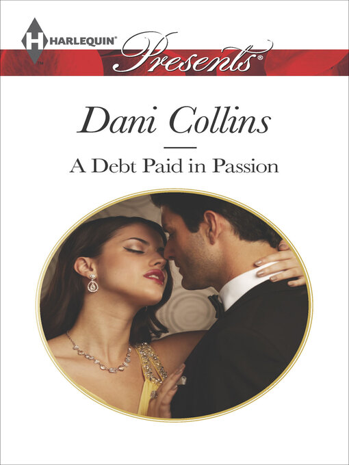Title details for A Debt Paid in Passion by Dani Collins - Wait list